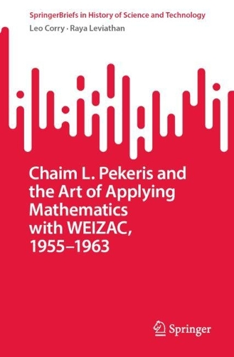[object Object] «Chaim L. Pekeris and the Art of Applying Mathematics with WEIZAC, 1955–1963», автор Рая Левіафан - фото №1