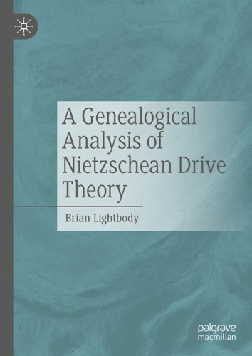 Бумажная книга «A Genealogical Analysis of Nietzschean Drive Theory», автор Брайан Лайтбоди - фото №1