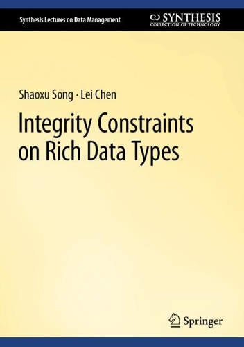 [object Object] «Integrity Constraints on Rich Data Types», авторов Лэй Чэнь, Шаосу Сонг - фото №1