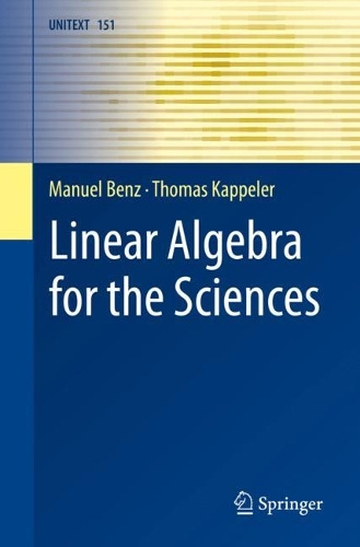 Бумажная книга «Linear Algebra for the Sciences», авторов Мануэль Бенц, Томас Каппелер - фото №1