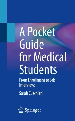 Бумажная книга «A Pocket Guide for Medical Students: From Enrollment to Job Interviews», автор Сара Кускьери - фото №1