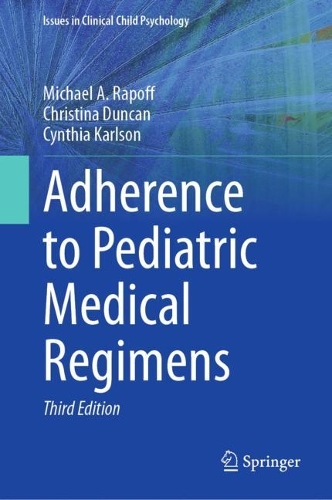 Паперова книга «Adherence to Pediatric Medical Regimens», авторів Крістіна Дункан, Синтія Карлсон, Майкл А. Рапофф - фото №1