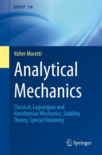[object Object] «Analytical Mechanics: Classical, Lagrangian and Hamiltonian Mechanics, Stability Theory, Special Relativity», автор Вальтер Моретті - фото №1