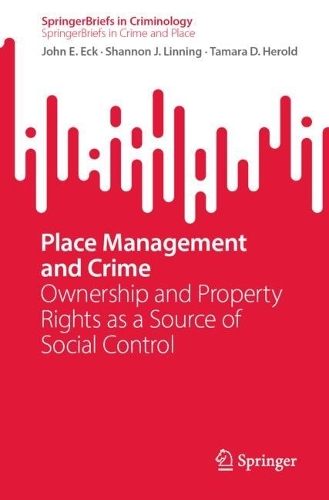 Бумажная книга «Place Management and Crime: Ownership and Property Rights as a Source of Social Control», авторов Джон И. Экк, Шеннон Дж. Линнинг, Тамара Д. Герольд - фото №1
