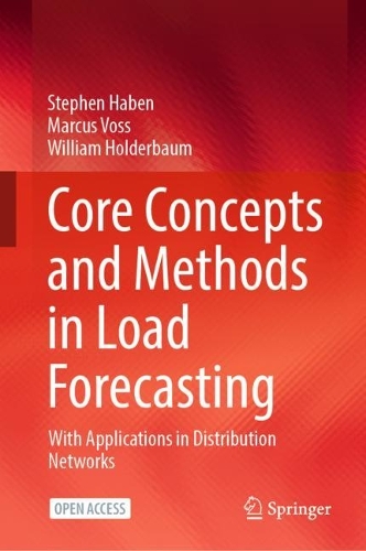 [object Object] «Core Concepts and Methods in Load Forecasting: With Applications in Distribution Networks», авторов Маркус Восс, Стивен Хабен, Уильям Холдербаум - фото №1