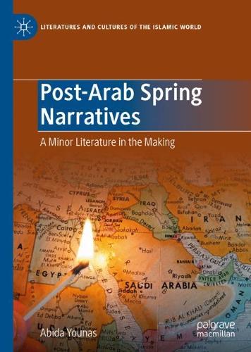 Бумажная книга «Post-Arab Spring Narratives: A Minor Literature in the Making», автор Абида Юнас - фото №1