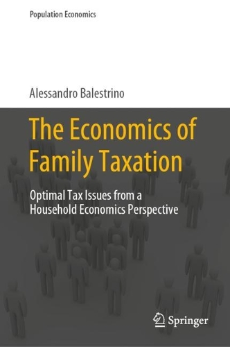 Paper book «The Economics of Family Taxation: Optimal Tax Issues from a Household Economics Perspective», author Alessandro Balestrino - фото №1