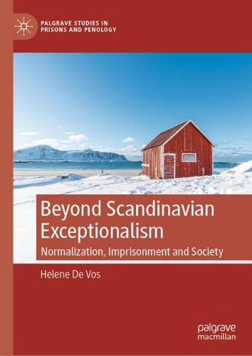 Бумажная книга «Beyond Scandinavian Exceptionalism: Normalization, Imprisonment and Society», автор Хелен Де Вос - фото №1