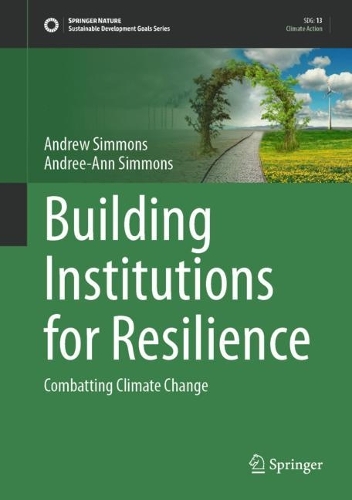 Паперова книга «Building Institutions for Resilience: Combatting Climate Change», авторів Андреа-Енн Сіммонс, Ендрю Сіммонс - фото №1