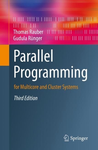 [object Object] «Parallel Programming: for Multicore and Cluster Systems», авторів Гудула Рюнгер, Томас Раубер - фото №1