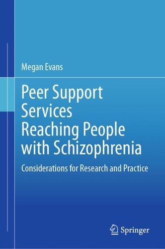 Бумажная книга «Peer Support Services Reaching People with Schizophrenia: Considerations for Research and Practice», автор Меган Эванс - фото №1