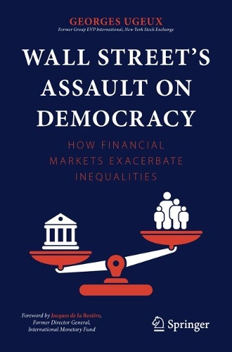 Паперова книга «Wall Street’s Assault on Democracy: How Financial Markets Exacerbate Inequalities», автор Жорж Уге - фото №1