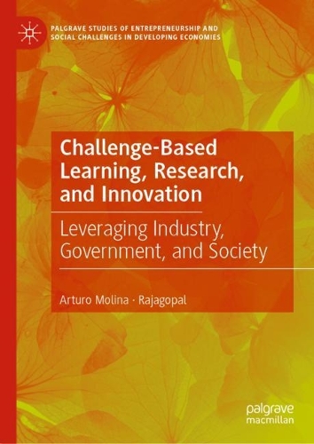Бумажная книга «Challenge-Based Learning, Research, and Innovation: Leveraging Industry, Government, and Society», авторов Артуро Молина, Раджагопал - фото №1