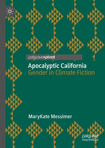 Бумажная книга «Apocalyptic California: Gender in Climate Fiction», автор МэриКейт Мессимер - фото №1