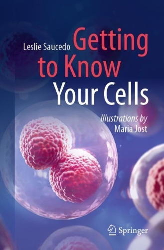 Бумажная книга «Getting to Know Your Cells», автор Лесли Сауседо - фото №1