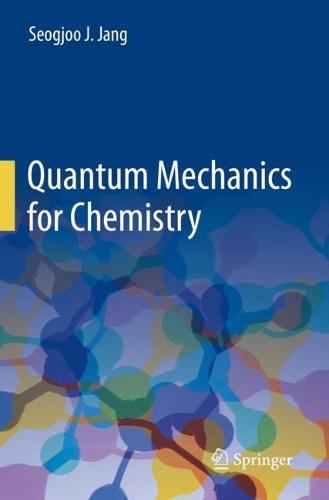 Бумажная книга «Quantum Mechanics for Chemistry», автор Сеогджу Дж. Чанг - фото №1
