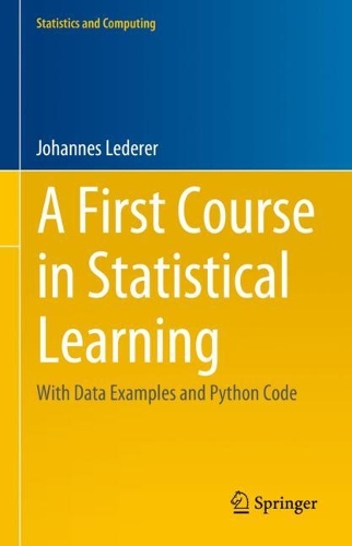 [object Object] «A First Course in Statistical Learning: With Data Examples and Python Code», автор Йоганнес Ледерер - фото №1