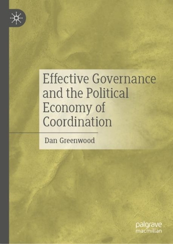 Паперова книга «Effective Governance and the Political Economy of Coordination», автор Ден Грінвуд - фото №1