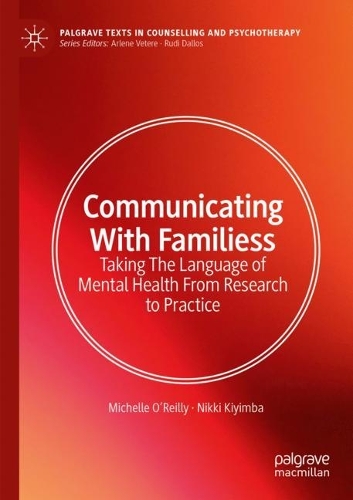Бумажная книга «Communicating With Families: Taking The Language of Mental Health From Research to Practice», авторов Мишель О'Рейли, Никки Кийимба - фото №1