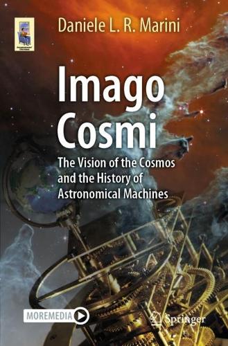 Бумажная книга «Imago Cosmi: The Vision of the Cosmos and the History of Astronomical Machines», автор Даниэле Л. Р. Марини - фото №1