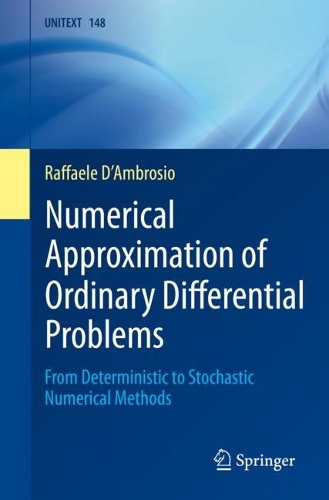[object Object] «Numerical Approximation of Ordinary Differential Problems: From Deterministic to Stochastic Numerical Methods», автор Раффаеле Д'Амброзіо - фото №1