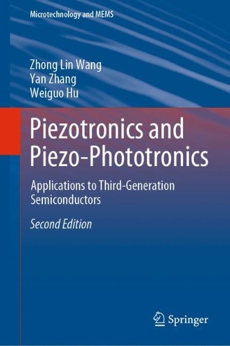 Паперова книга «Piezotronics and Piezo-Phototronics: Applications to Third-Generation Semiconductors», авторів Вейго Ху, Янь Чжан, Чжун Лін Ван - фото №1