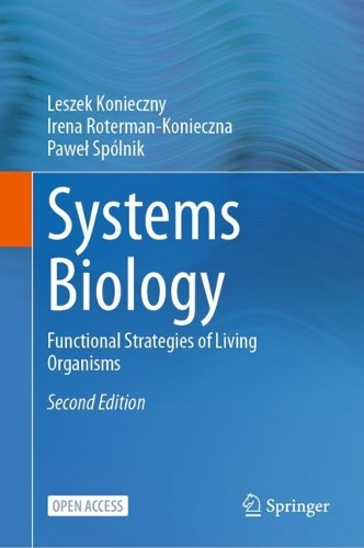 Паперова книга «Systems Biology: Functional Strategies of Living Organisms», авторів Ірена Ротерман-Конечна, Лешек Конєчний, Павел Спольник - фото №1