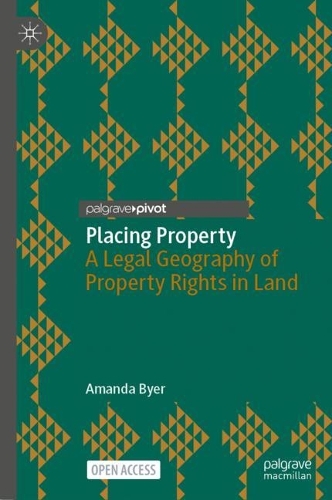 Бумажная книга «Placing Property: A Legal Geography of Property Rights in Land», автор Аманда Байер - фото №1