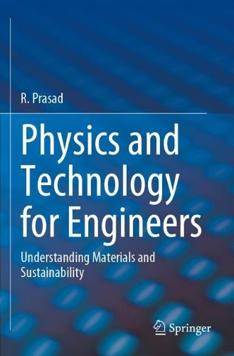 Бумажная книга «Physics and Technology for Engineers: Understanding Materials and Sustainability», автор Р. Прасад - фото №1