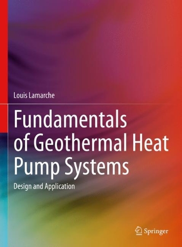 Бумажная книга «Fundamentals of Geothermal Heat Pump Systems: Design and Application», автор Луи Ламарш - фото №1
