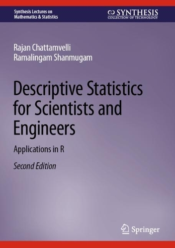 [object Object] «Descriptive Statistics for Scientists and Engineers: Applications in R», авторів Раджан Чаттамвеллі, Рамалінгам Шанмугам - фото №1