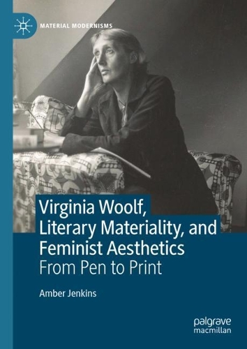 Паперова книга «Virginia Woolf, Literary Materiality, and Feminist Aesthetics: From Pen to Print», автор Ембер Дженкінс - фото №1