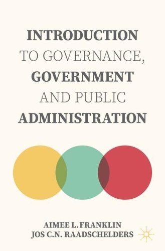 Бумажная книга «Introduction to Governance, Government and Public Administration», авторов Эйми Л. Франклин, Джос К. Н. Раадшельдерс - фото №1