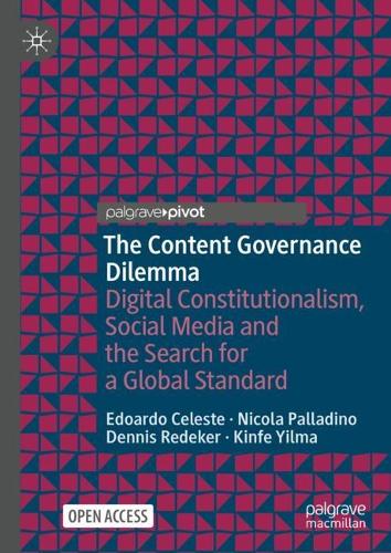 Бумажная книга «The Content Governance Dilemma: Digital Constitutionalism, Social Media and the Search for a Global Standard», авторов Деннис Редекер, Эдоардо Селесте, Кинфе Йилма, Никола Палладино - фото №1