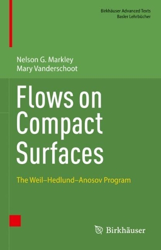 [object Object] «Flows on Compact Surfaces: The Weil–Hedlund–Anosov Program», авторов Мэри Вандершут, Нельсон Г. Маркли - фото №1