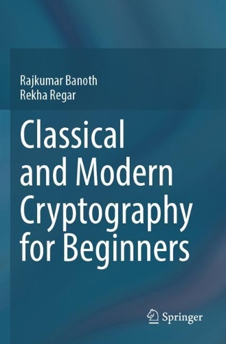 [object Object] «Classical and Modern Cryptography for Beginners», авторів Раджкумар Банот, Реха Регар - фото №1