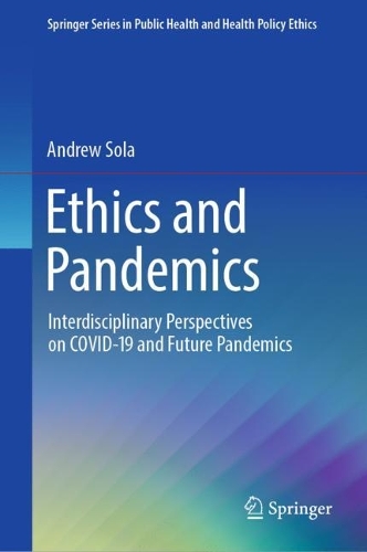 Паперова книга «Ethics and Pandemics: Interdisciplinary Perspectives on COVID-19 and Future Pandemics», автор Ендрю Сола - фото №1