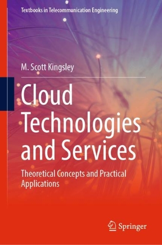 [object Object] «Cloud Technologies and Services: Theoretical Concepts and Practical Applications», автор М. Скотт Кінгслі - фото №1