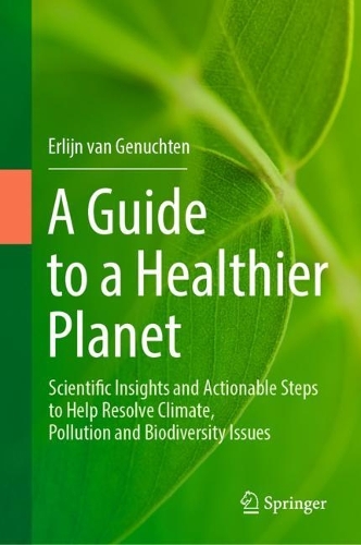 Бумажная книга «A Guide to a Healthier Planet: Scientific Insights and Actionable Steps to Help Resolve Climate, Pollution and Biodiversity Issues», автор Эрлийн ван Генухтен - фото №1