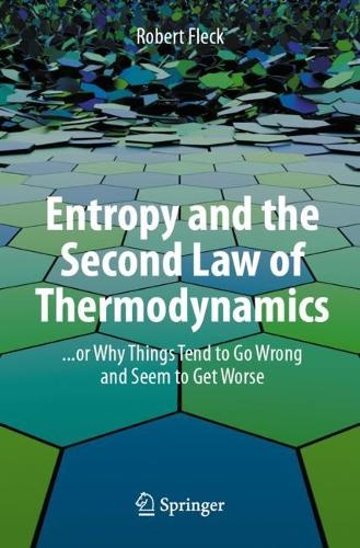 [object Object] «Entropy and the Second Law of Thermodynamics: ... or Why Things Tend to Go Wrong and Seem to Get Worse», автор Роберт Флек - фото №1