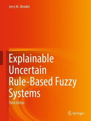 Паперова книга «Explainable Uncertain Rule-Based Fuzzy Systems», автор Джеррі М. Мендель - фото №1