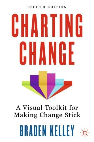 Паперова книга «Charting Change: A Visual Toolkit for Making Change Stick», автор Брейден Келлі - фото №1