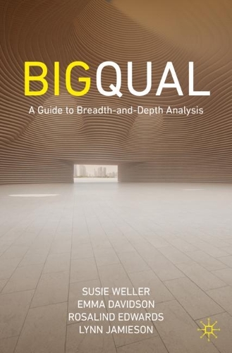 [object Object] «Big Qual: A Guide to Breadth-and-Depth Analysis», авторів Емма Девідсон, Лінн Джеймісон, Розалінд Едвардс, Сьюзі Веллер - фото №1