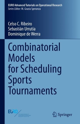 [object Object] «Combinatorial Models for Scheduling Sports Tournaments», авторів Селсо К. Рібейро, Домінік де Верра, Себастьян Уррутія - фото №1