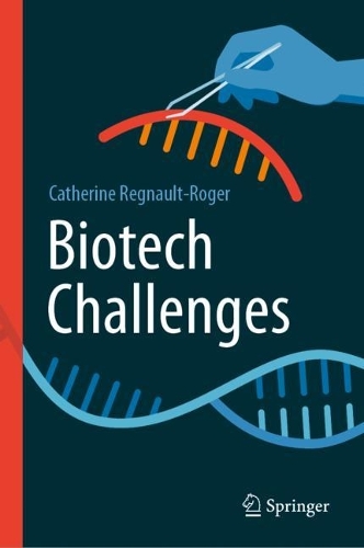 Бумажная книга «Biotech Challenges», автор Катрин Регно-Роджер - фото №1