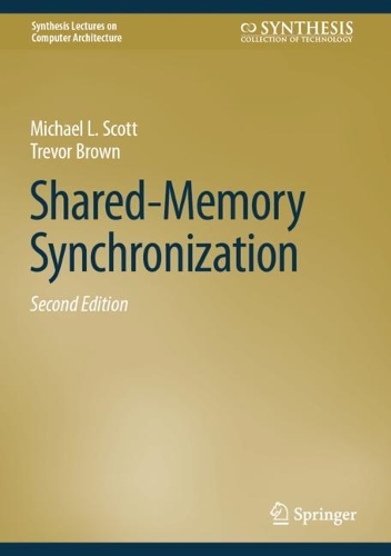 [object Object] «Shared-Memory Synchronization», авторів Майкл Л. Скотт, Тревор Браун - фото №1