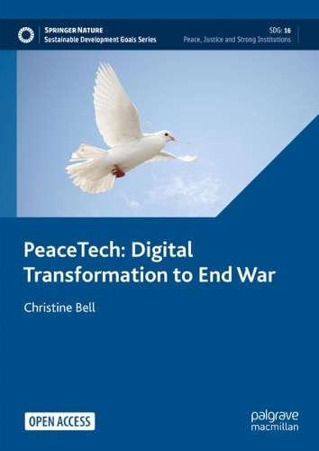 [object Object] «PeaceTech: Digital Transformation to End Wars», автор Кристин Белл - фото №1