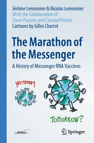 Бумажная книга «The Marathon of the Messenger: A History of Messenger RNA Vaccines», авторов Жером Лемонье, Николя Лемонье - фото №1