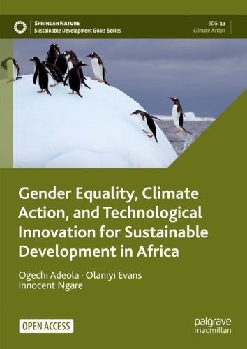 Паперова книга «Gender Equality, Climate Action, and Technological Innovation for Sustainable Development in Africa», авторів Інокентій Нгаре, Огечі Адеола, Оланія Еванс - фото №1