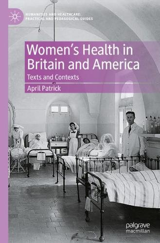 Бумажная книга «Women's Health in Britain and America: Texts and Contexts», автор Эйприл Патрик - фото №1